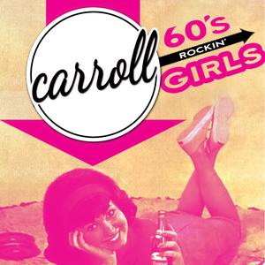 Carroll - 60s Rockin Girls