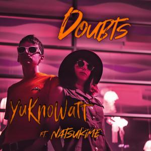 Doubts (feat. Natsukime)