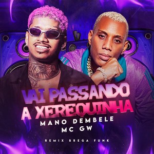 VAI PASSANDO A XEREQUINHA (Explicit)