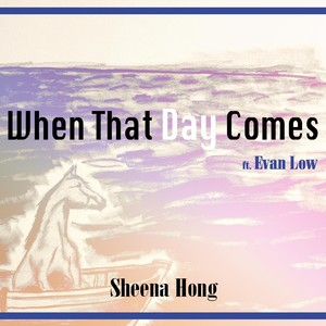 When That Day Comes (feat. Evan Low)