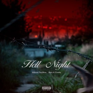 Hell Night (feat. Mary & 17mello) [Explicit]