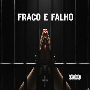 Fraco e Falho (Explicit)