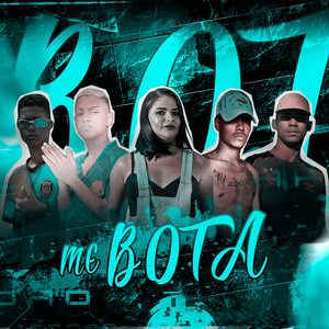 Me Bota(feat. Laís Myrelli & Danyllo Da Base)(Brega Funk) (Explicit)