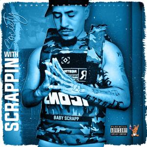 Scrappin With Society (Explicit)