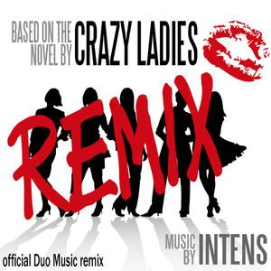 Crazy Ladies Remix