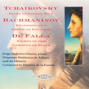 Tchaikovsky: Piano Concerto No.1 - Rachmaninov: Rhapsody On A Theme Of Paganini - De Falla: Nights In The Gardens Of Spain