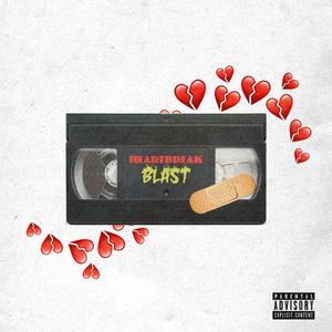 Heartbreak Blast (Explicit)