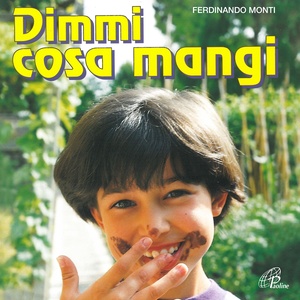 Dimmi cosa mangi