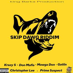 Skip Dawg Riddim (Explicit)