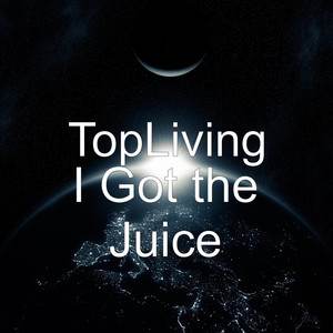 I Got the Juice (Explicit)