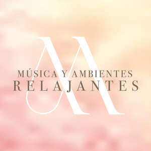 Música Y Ambientes Relajantes