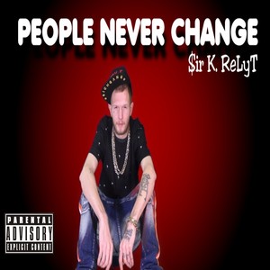 People Never Change (Explicit)