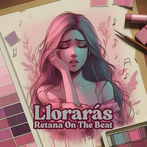 Llorarás