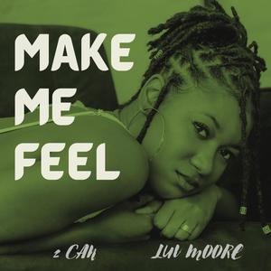 Make Me Feel (Nah) (feat. Luv Moore) [Radio Edit]