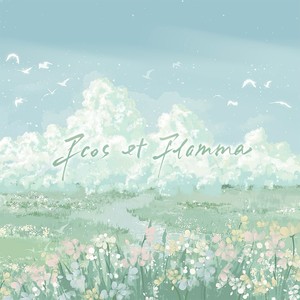 Flos et Flamma (伴奏)