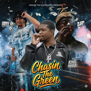 Chasin The Green (feat. Hippy K & LSP) (Explicit)