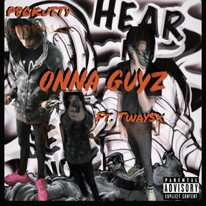 ONNA GUYZ (feat. Tway5x) [Explicit]