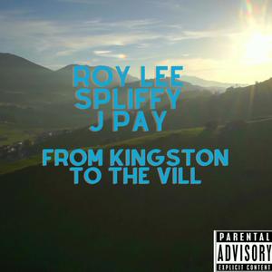 From Kingston To The Vill (Explicit)