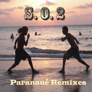 S. O. 2 Paranauê Remixes