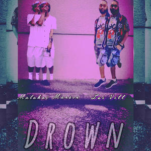 Drown (feat. Lui Vill) (Explicit)