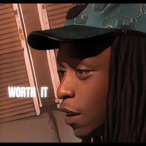 WORTH IT (feat. Shawny Lo) (Explicit)