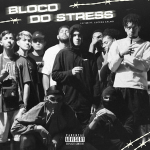 Bloco do Stress (Explicit)