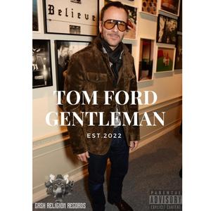 TOM FORD GENTLEMAN (feat. The Arabic Goat & Jesse Grand) (Explicit)