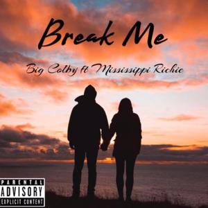 Break Me (Explicit)