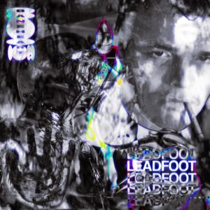 LEADFOOT (feat. kamisha & wonderlust) [Explicit]