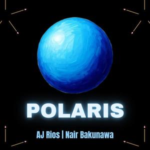 Polaris (feat. AJ Rios)