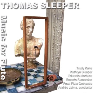 Thomas Sleeper: Music for Flute