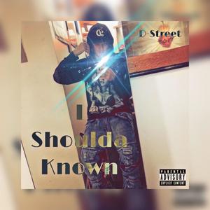 I Shoulda Known (Explicit)