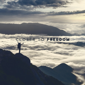 Closer to Freedom