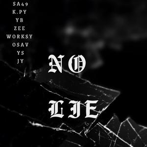 No Lie (feat. K.PY, YB, ZEE, Worksy, Osav, YS & JY) [Explicit]