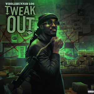 Tweak Out (Explicit)