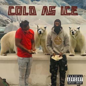 Cold as ice (feat Naskar Shizz) [Explicit]