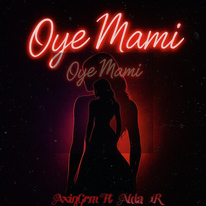 Oye Mami (Explicit)