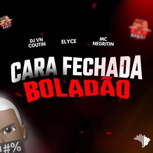 CARA FECHADA BOLADÃO (Explicit)