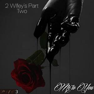 2 Wifey's Part Two (Explicit)