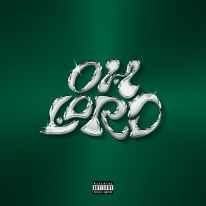 OH LORD (Explicit)