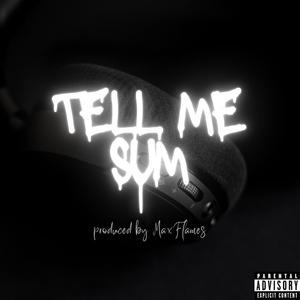 Tell Me Sum (Explicit)