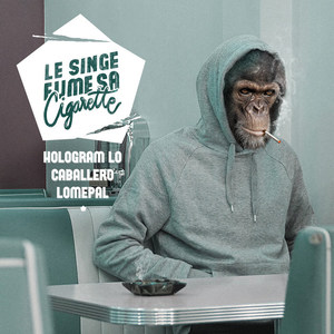 Le Singe Fume Sa Cigarette (Explicit)