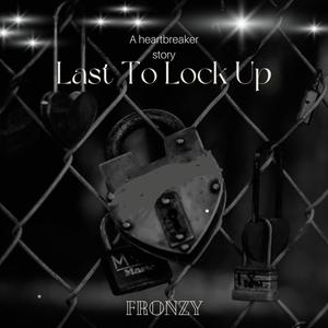 Last To Lock Up