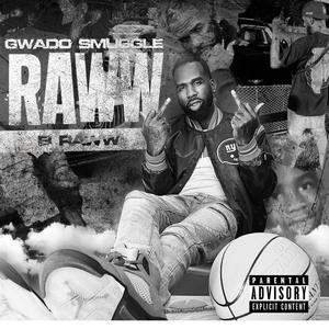 GWADO SMUGGLE RAWW (Explicit)