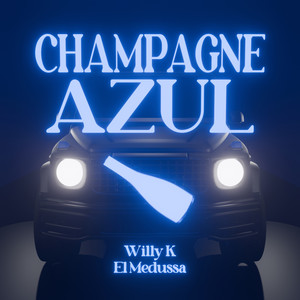 Champagne Azul (Explicit)