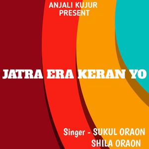 Jatra Era Keran Yo ( Kurukh Song )