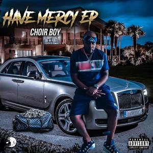 Have Mercy Ep (Explicit)