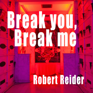 Break You Break Me