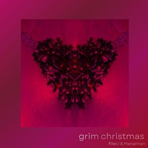 grim christmas (feat. Files J) (Explicit)