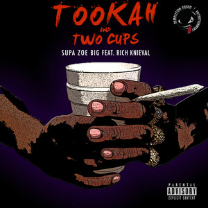 Tookah and Two Cups (feat. Rich Knieval)